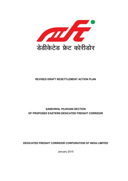 Revised Draft Resettlement Action Plan Sanehwal Pilkhani Section of Proposed Eastern Dedicated Freight Corridor Dedicated Freigh