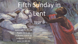 Fifth Sunday in Lent Year B