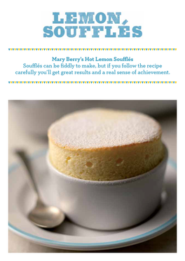 Mary Berry's Hot Lemon Soufflés Soufflés Can Be Fiddly to Make, but If