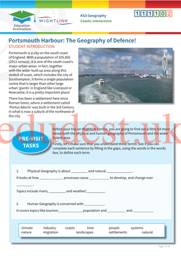 Portsmouth Harbour: the Geography of Defence! STUDENT INTRODUCTION Portsmouth Is a City on the South Coast of England