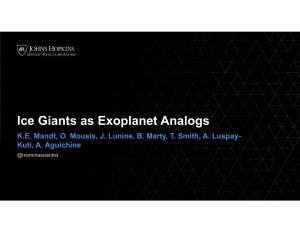 Ice Giants As Exoplanet Analogs K.E