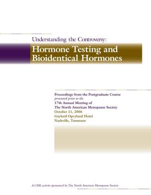 Understanding the Controversy: Hormone Testing and Bioidentical Hormones