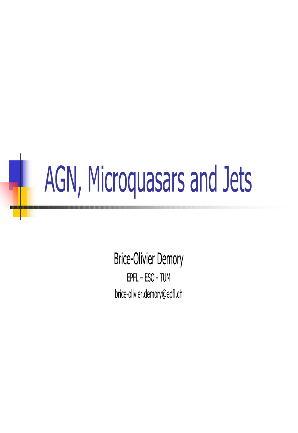 AGN, Microquasars and Jets