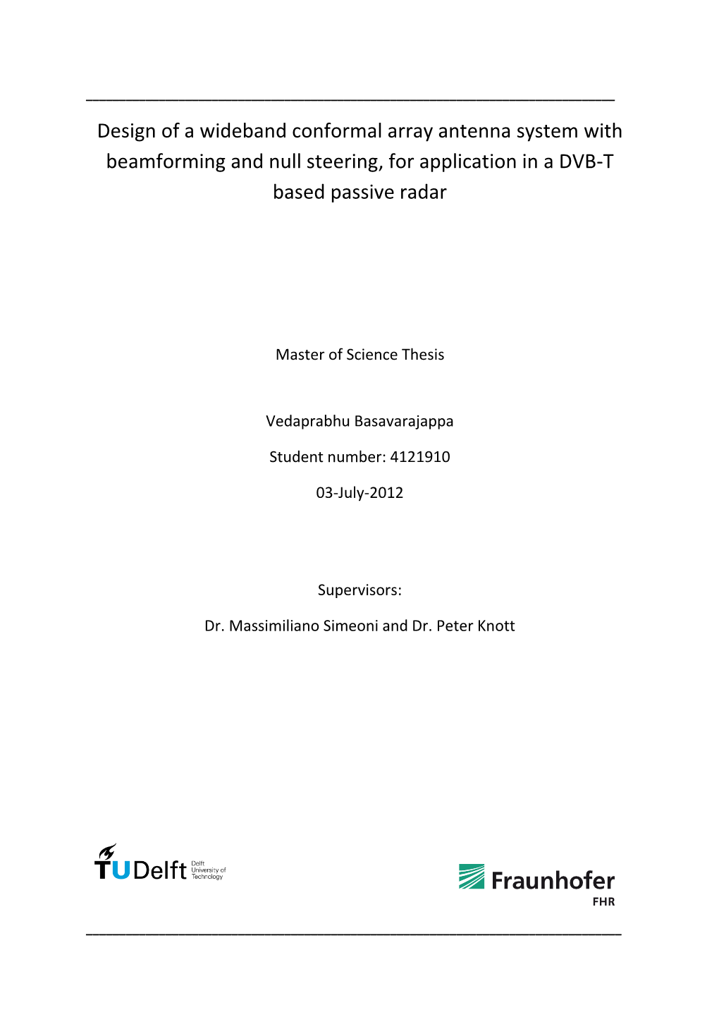 Design of a Wideband Conformal Array Antenna System with Beamforming and Null Steering, for Application in a DVB-T Based Passive Radar