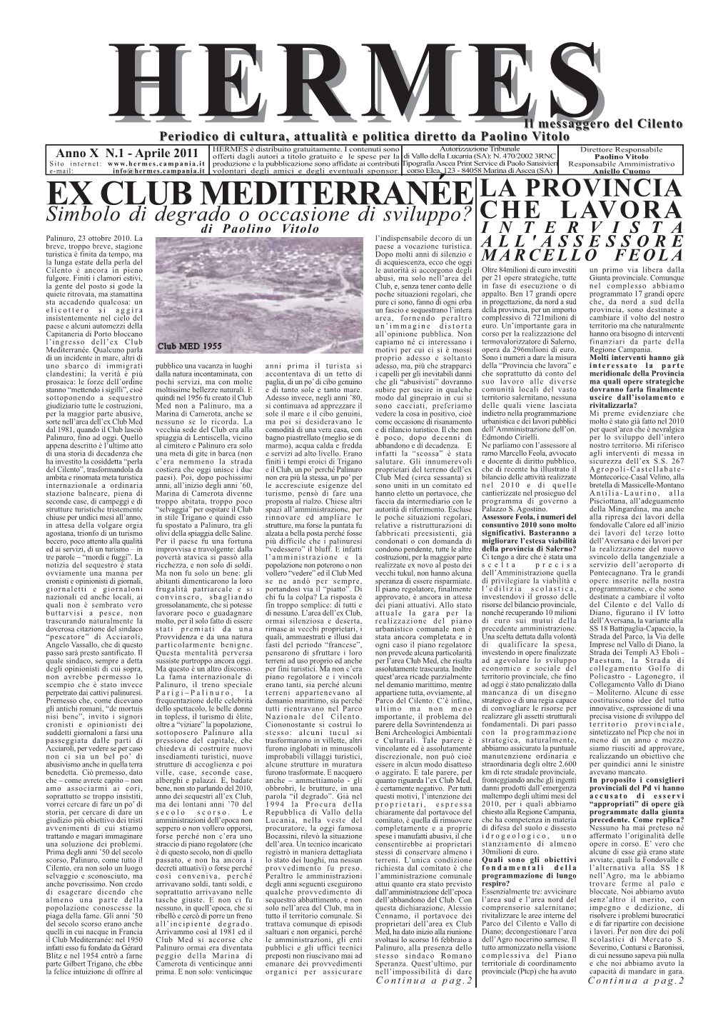 EX CLUB MEDITERRANÉE LA PROVINCIA Simbolo Di Degrado O Occasione Di Sviluppo? CHE LAVORA Di Paolino Vitolo INTERVISTA Palinuro, 23 Ottobre 2010