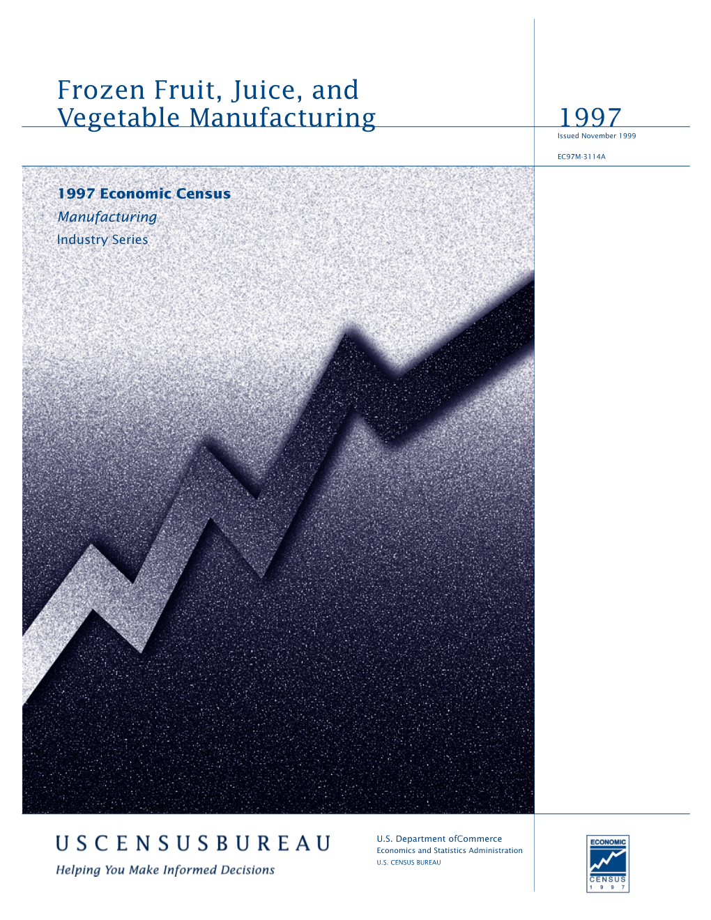 Frozen Fruit, Juice, and Vegetable Manufacturing 1997 Issued November 1999