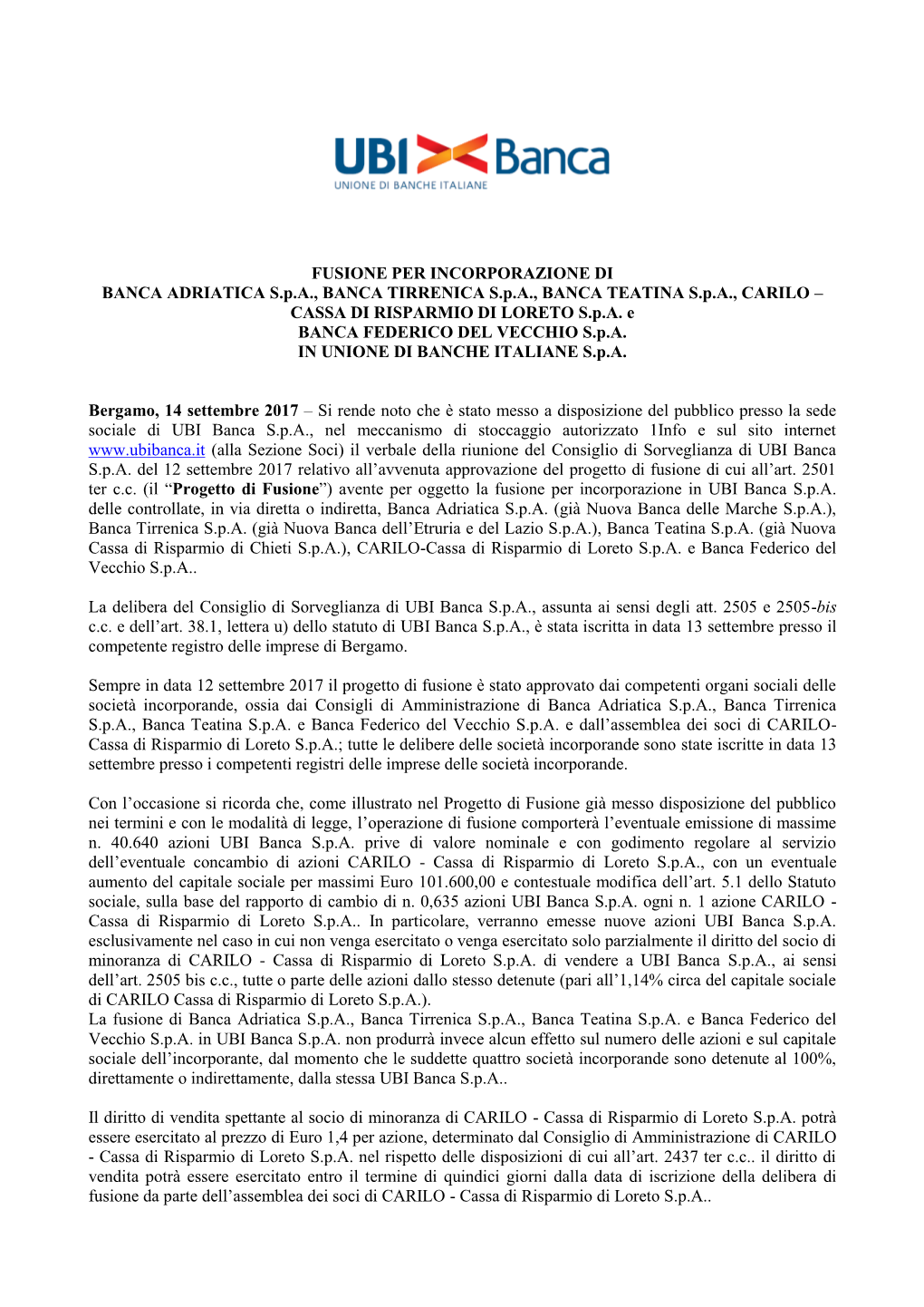 FUSIONE PER INCORPORAZIONE DI BANCA ADRIATICA S.P.A., BANCA TIRRENICA S.P.A., BANCA TEATINA S.P.A., CARILO – CASSA DI RISPARMIO DI LORETO S.P.A