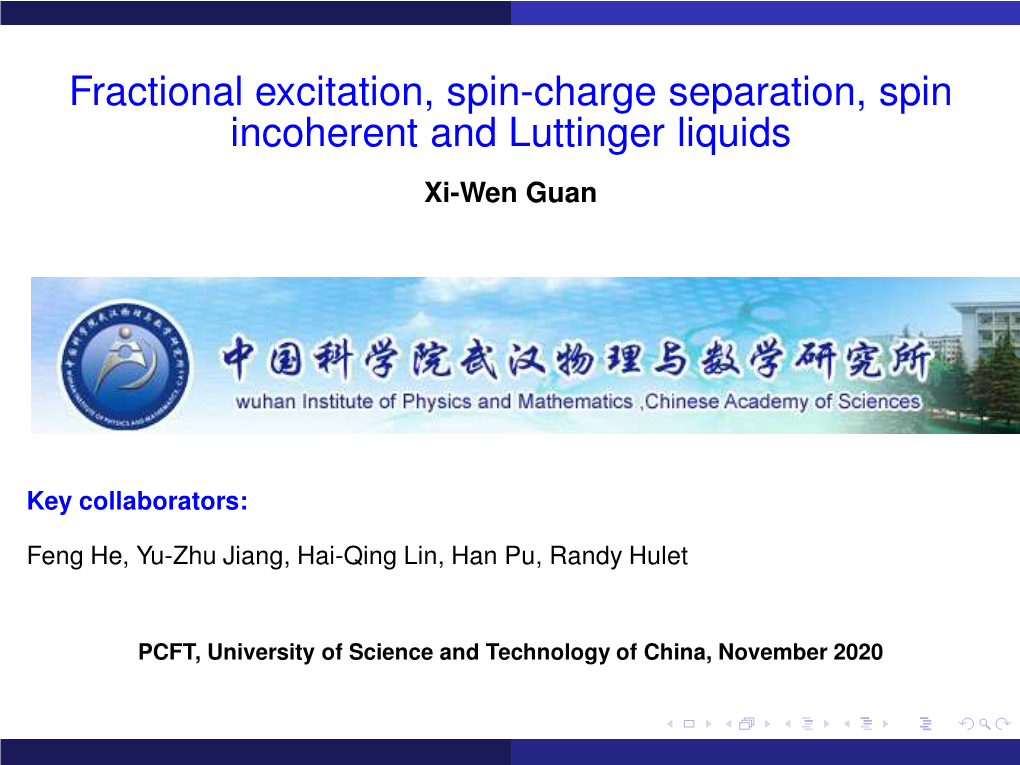 Fractional Excitation, Spin-Charge Separation, Spin Incoherent and Luttinger Liquids Xi-Wen Guan