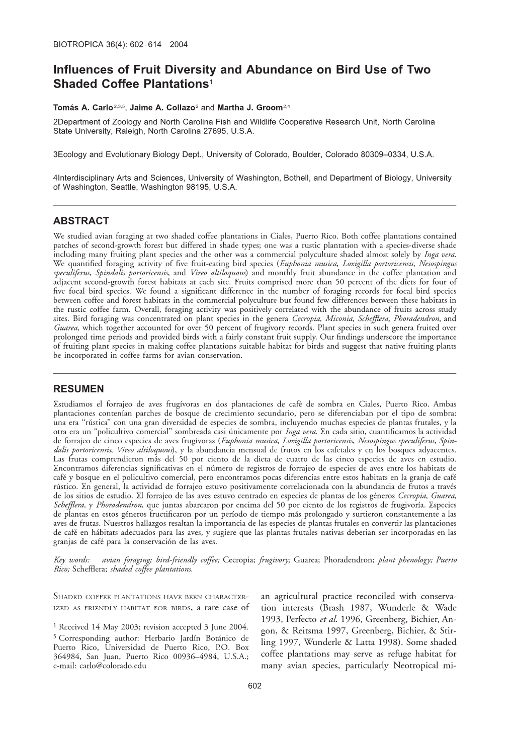 Influences of Fruit Diversity and Abundance on Bird Use of Two