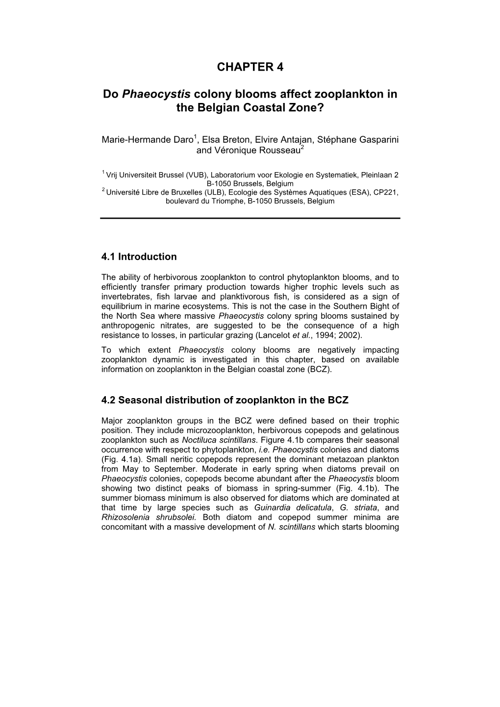 CHAPTER 4 Do Phaeocystis Colony Blooms Affect Zooplankton in the Belgian Coastal Zone?