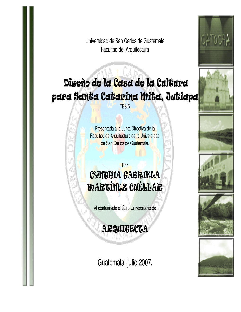 Diseño De La Casa De La Cultura Para Santa Catarina Mita, Jutiapa TESIS