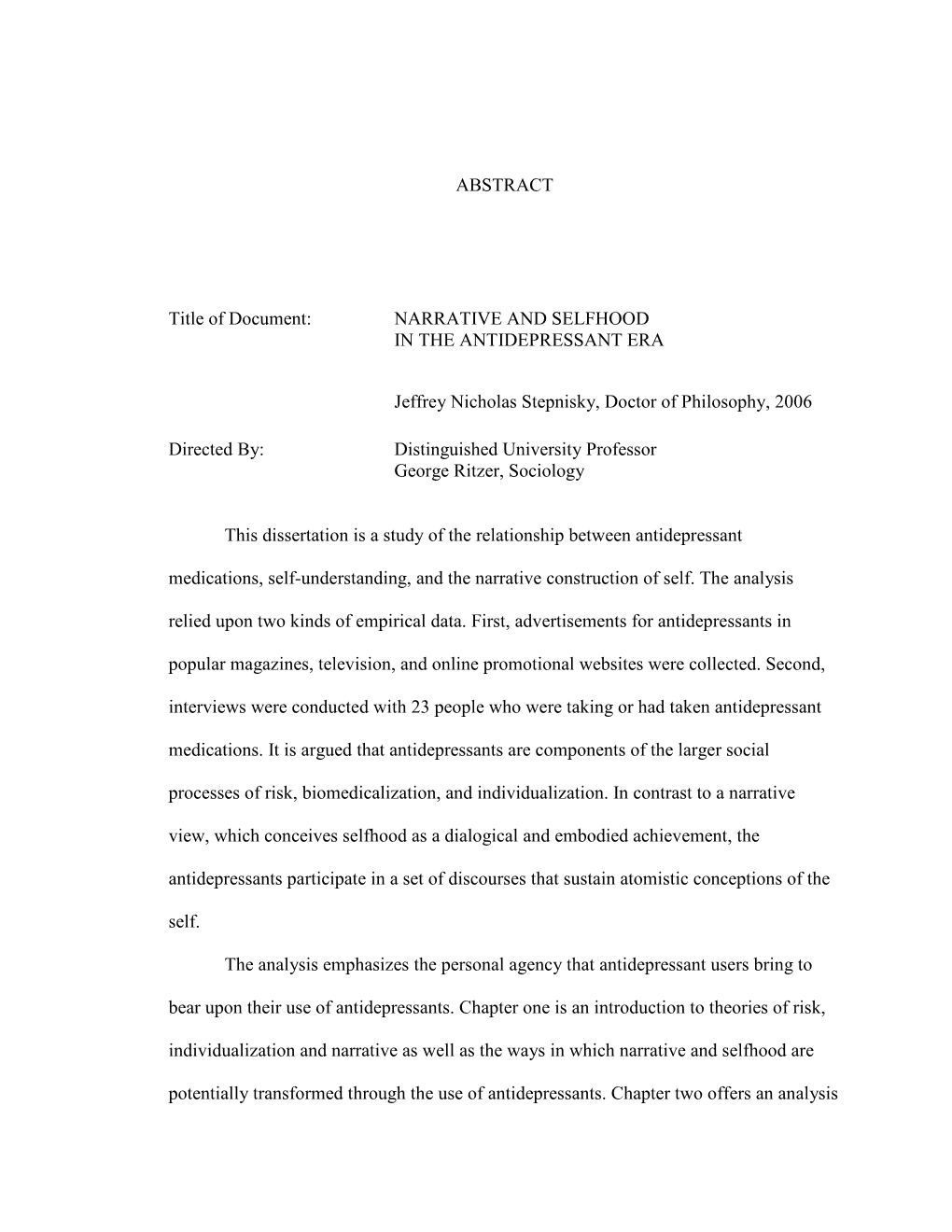 ABSTRACT Title of Document: NARRATIVE and SELFHOOD in the ANTIDEPRESSANT ERA Jeffrey Nicholas Stepnisky, Doctor of Philosophy