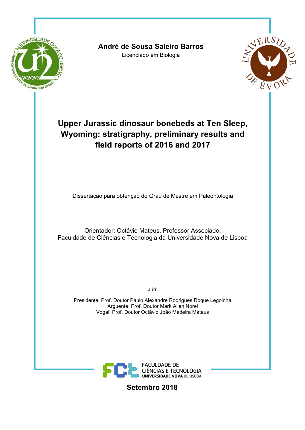 Upper Jurassic Dinosaur Bonebeds at Ten Sleep, Wyoming: Stratigraphy, Preliminary Results and Field Reports of 2016 and 2017