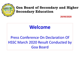 Press Conference on Declaration of HSSC March 2020 Result Conducted by Goa Board Goa Board of Secondary and Higher Secondary Education