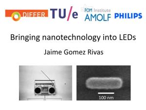 Bringing Nanotechnology Into Leds Jaime Gomez Rivas