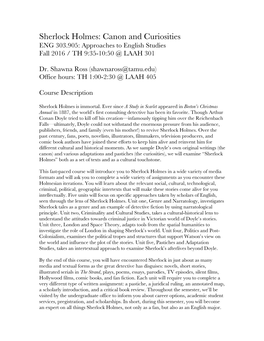 Sherlock Holmes: Canon and Curiosities ENG 303.905: Approaches to English Studies Fall 2016 / TH 9:35-10:50 @ LAAH 301