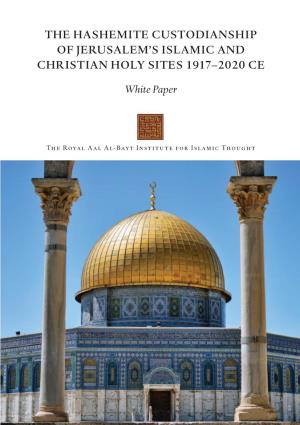 The Hashemite Custodianship of Jerusalem's Islamic and Christian