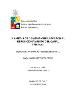 “La Red: Los Cambios Que Llevaron Al Reposicionamiento Del Canal Privado”