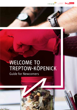 WELCOME to TREPTOW-KÖPENICK Guide for Newcomers Impressum