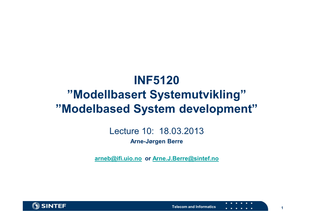 INF5120 ”Modellbasert Systemutvikling” ”Modelbased System Development”