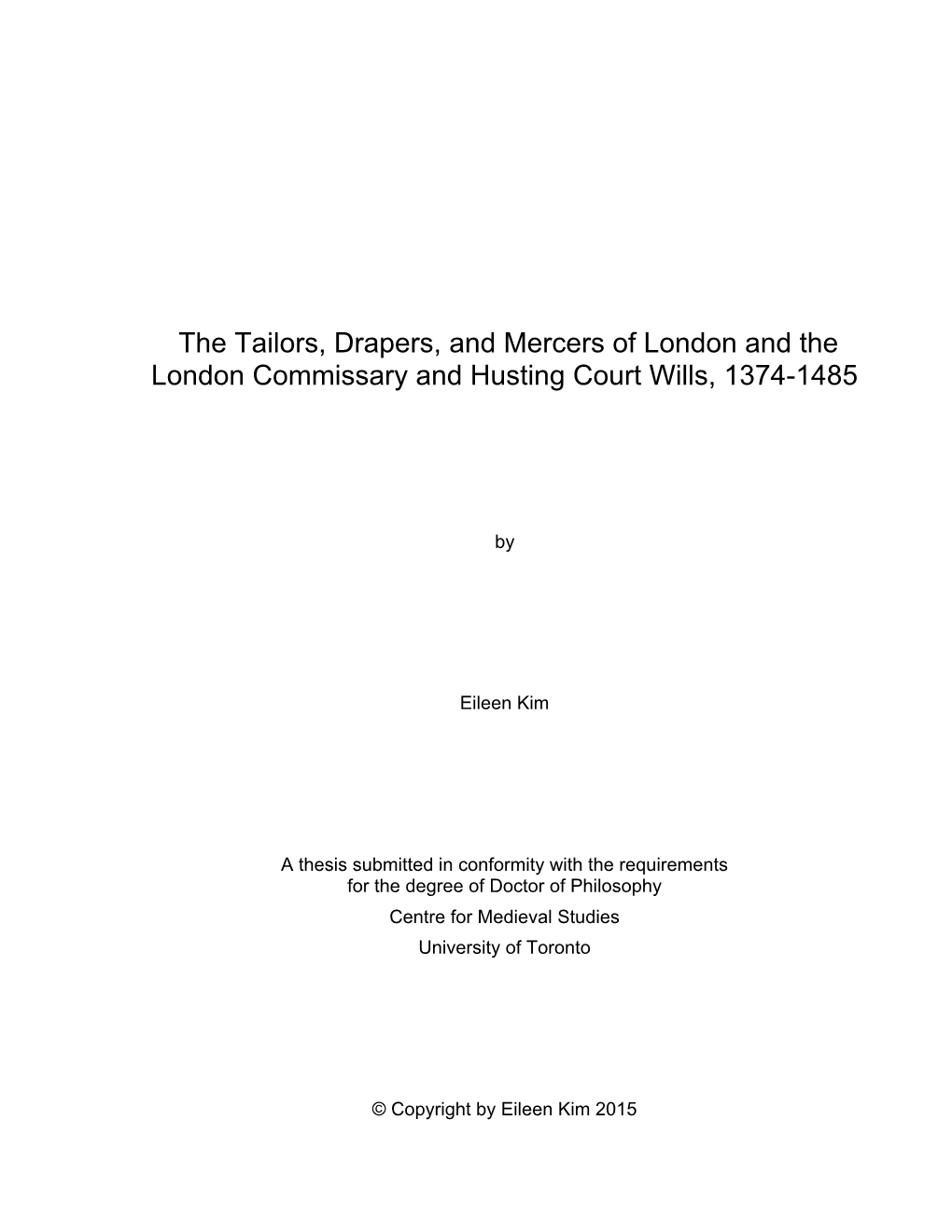 The Tailors, Drapers, and Mercers of London and the London Commissary and Husting Court Wills, 1374-1485