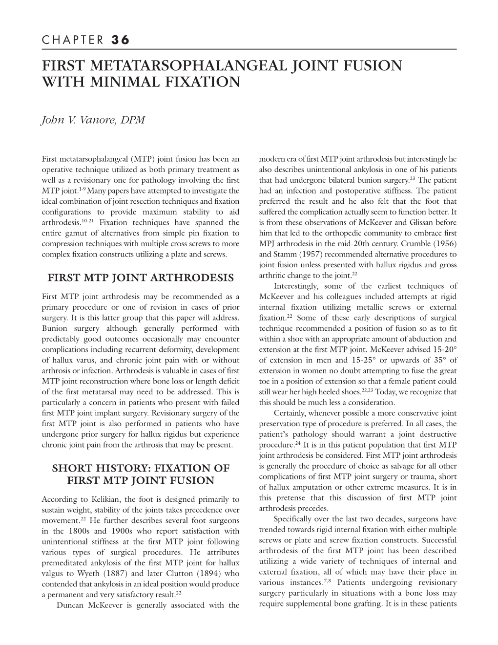 First Metatarsophalangeal Joint Fusion with Minimal Fixation