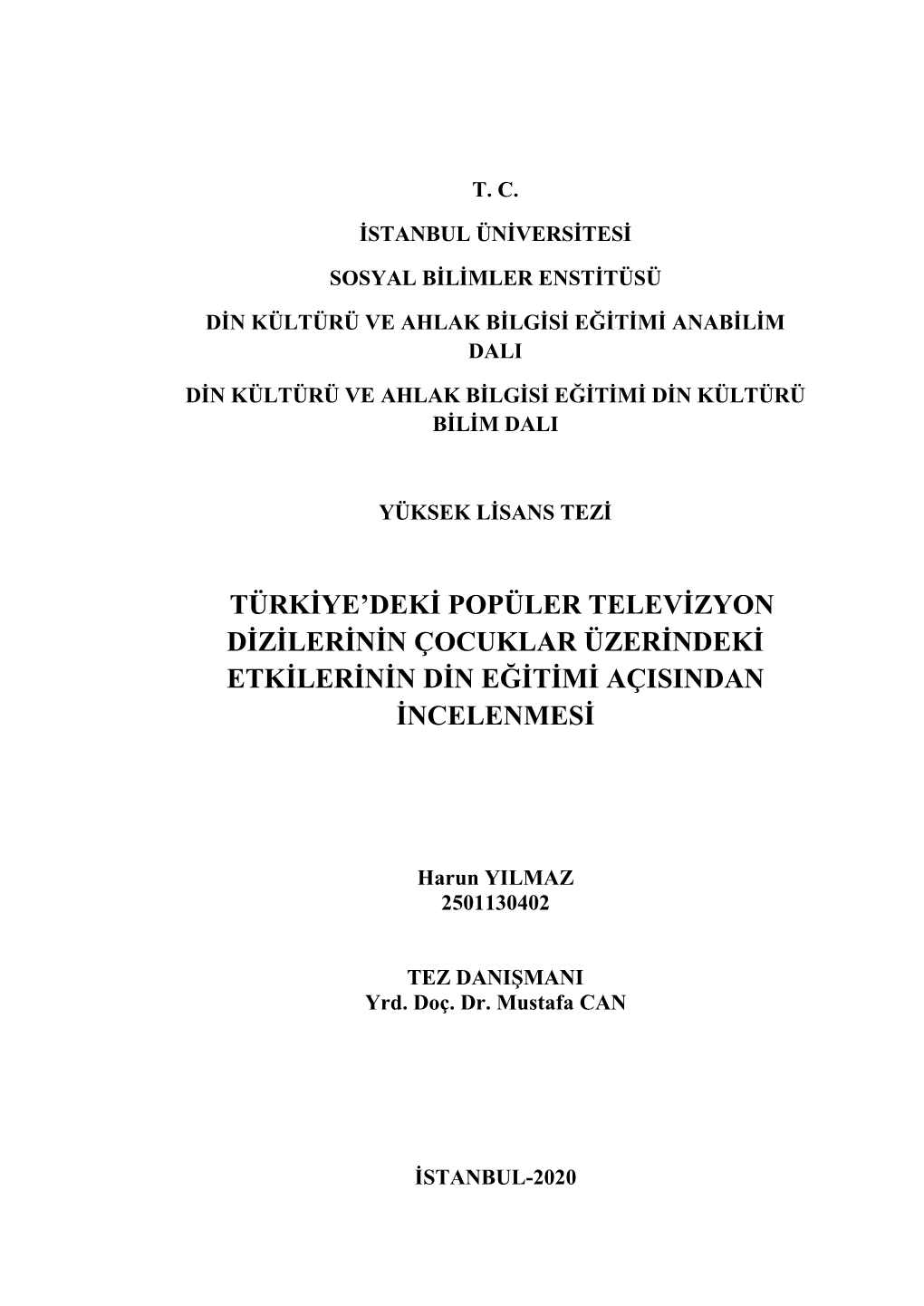 Türkiye'deki Popüler Televizyon Dizilerinin Çocuklar Üzerindeki Etkilerinin Din Eğitimi Açisindan Incel