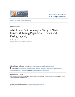 A Molecular Anthropological Study of Altaian Histories Utilizing Population Genetics and Phylogeography Matthew Dulik University of Pennsylvania, Dulik@Sas.Upenn.Edu