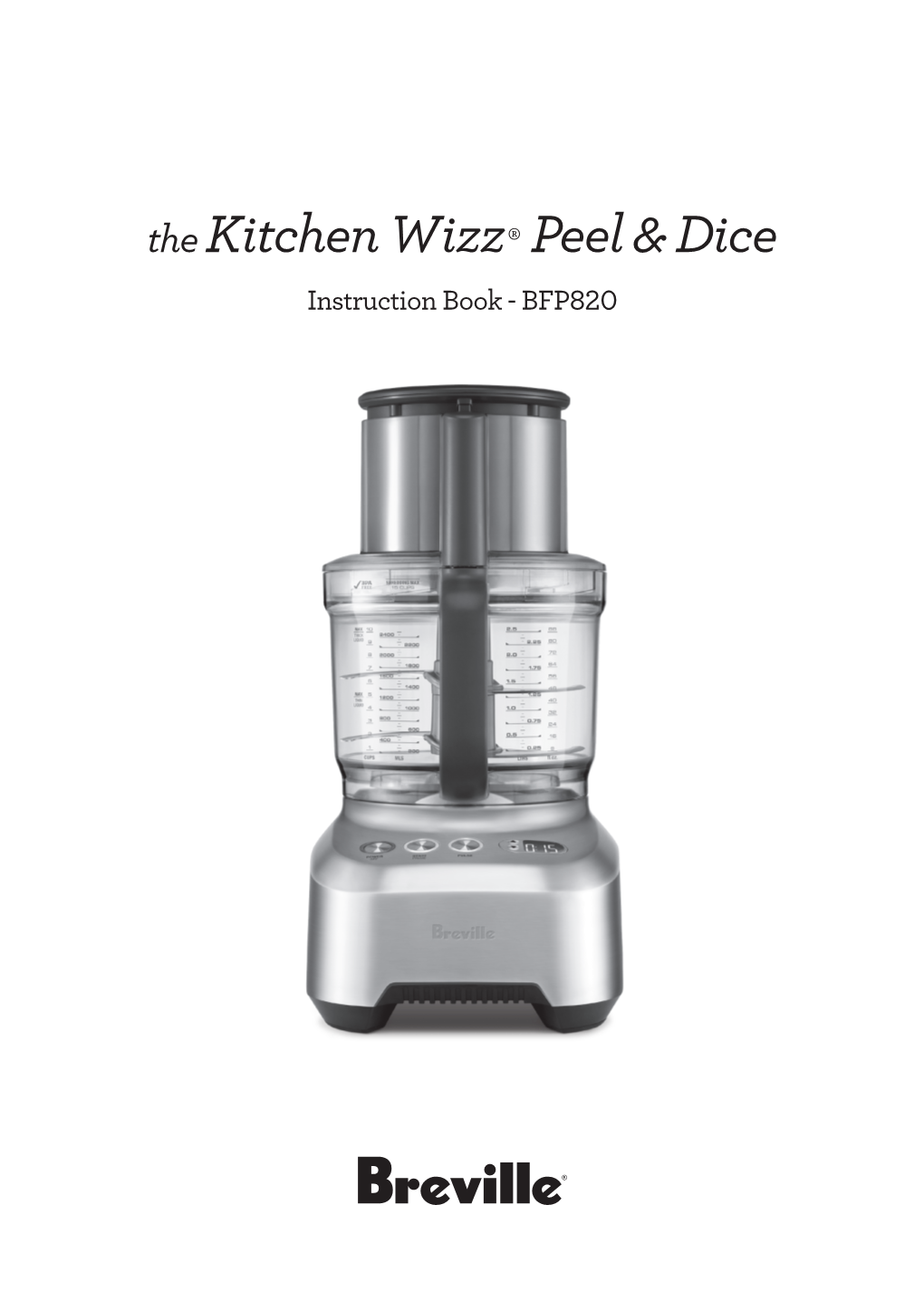 The Kitchen Wizz‰ Peel & Dice