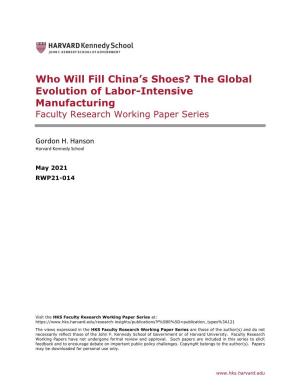 Who Will Fill China's Shoes? the Global Evolution of Labor-Intensive Manufacturing Gordon H