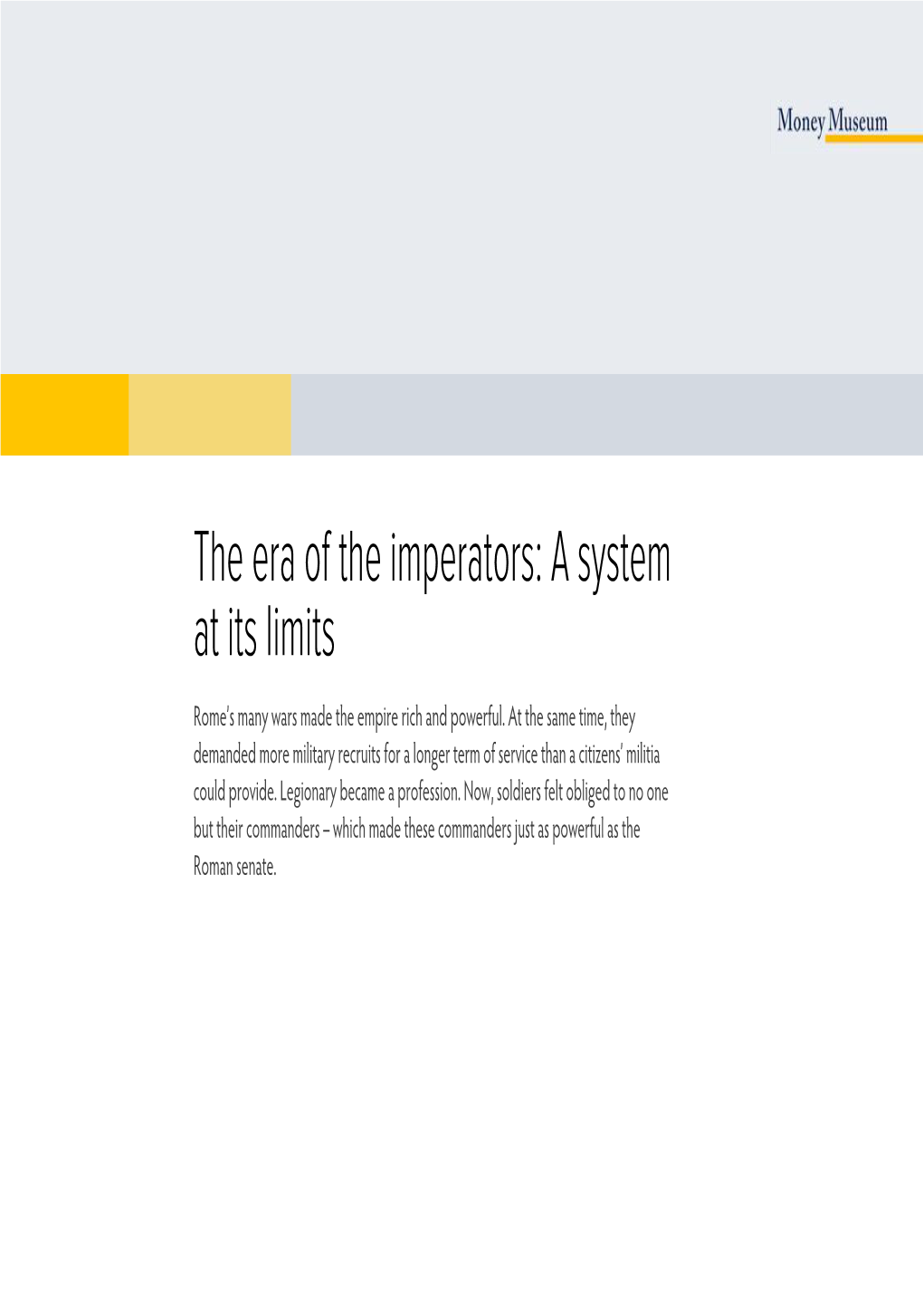 The Era of the Imperators: a System at Its Limits