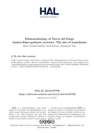Ethnoarcheology of Tierra Del Fuego Hunter-Fisher-Gatherer Societies. the Site of Lanashuaia Ester Verdun-Castello, Jordi Estévez, Assumpció Vila