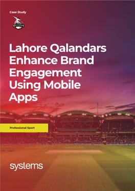 Lahore Qalandars Enhance Brand Engagement Using Mobile Apps