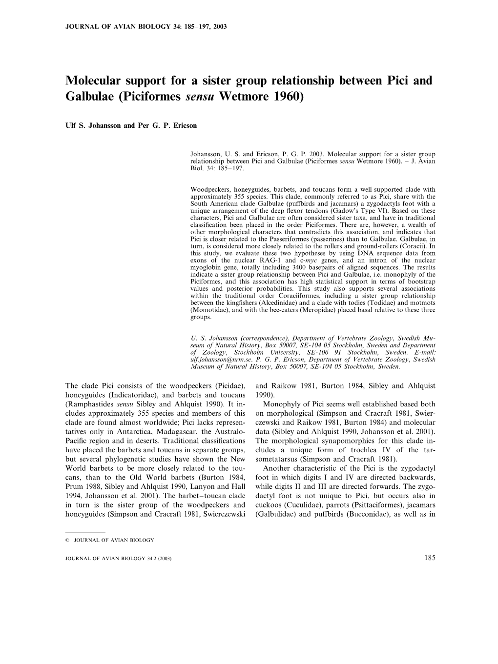 Molecular Support for a Sister Group Relationship Between Pici and Galbulae (Piciformes Sensu Wetmore 1960)