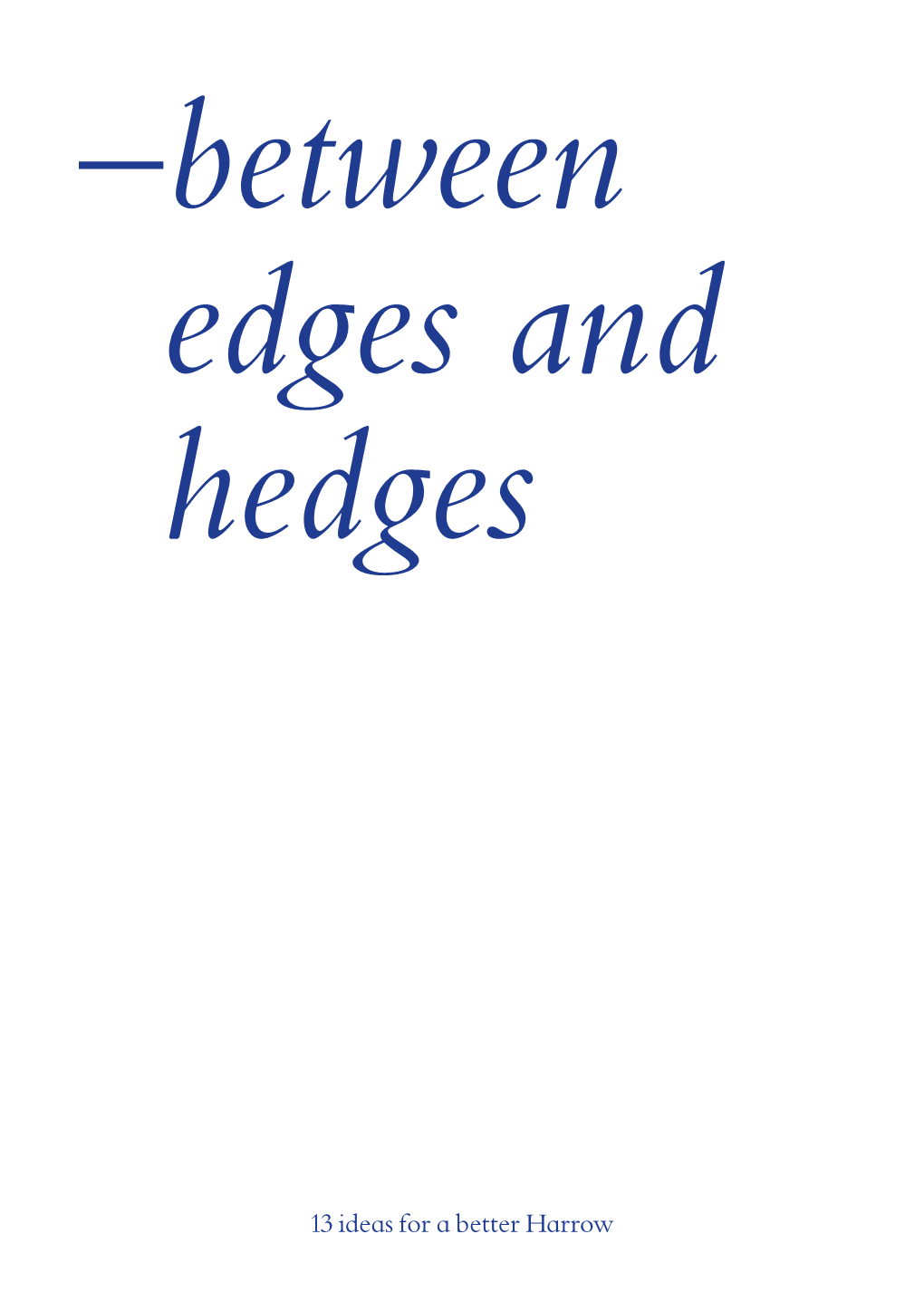 Between Edges and Hedges