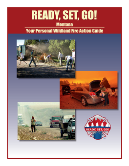READY, SET, GO! Montana Your Personal Wildland Fire Action Guide