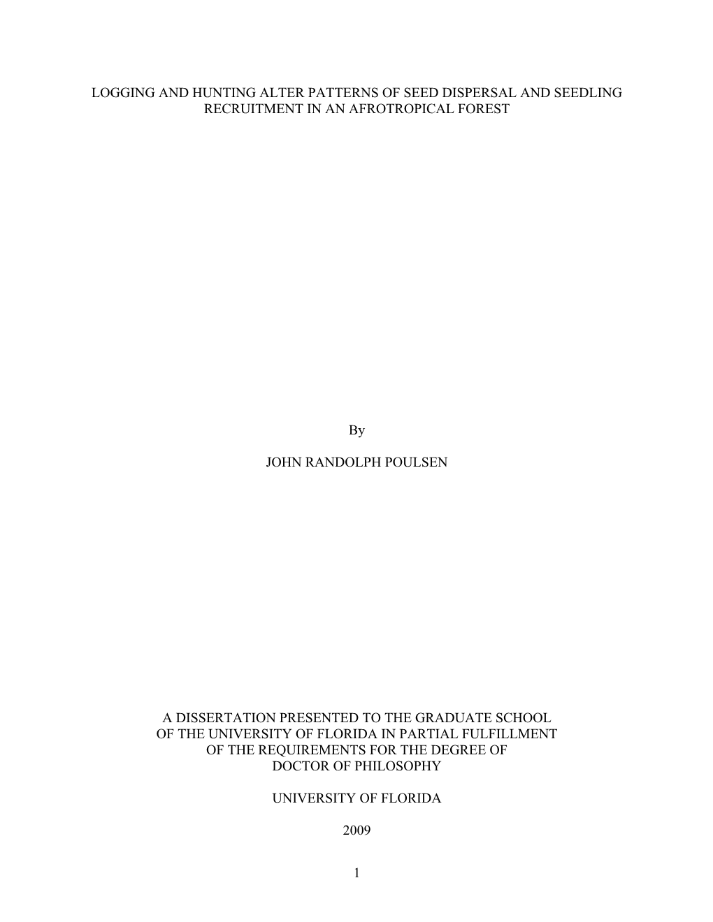 1 Logging and Hunting Alter Patterns of Seed Dispersal