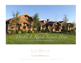Double L Ranch Luxury Home STAR VALLEY, WYOMING