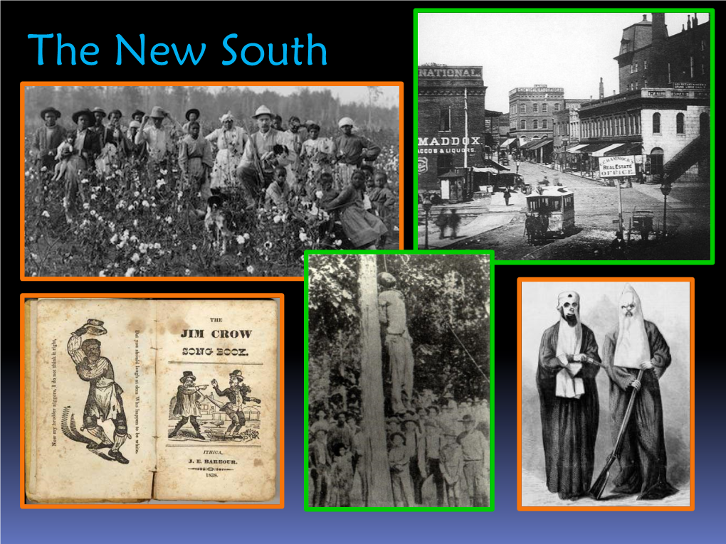 The New South Competing Interests Old Elites - Planter Aristocracy New Elites