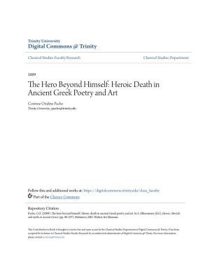 Heroic Death in Ancient Greek Poetry and Art Corinne Ondine Pache Trinity University, Cpache@Trinity.Edu