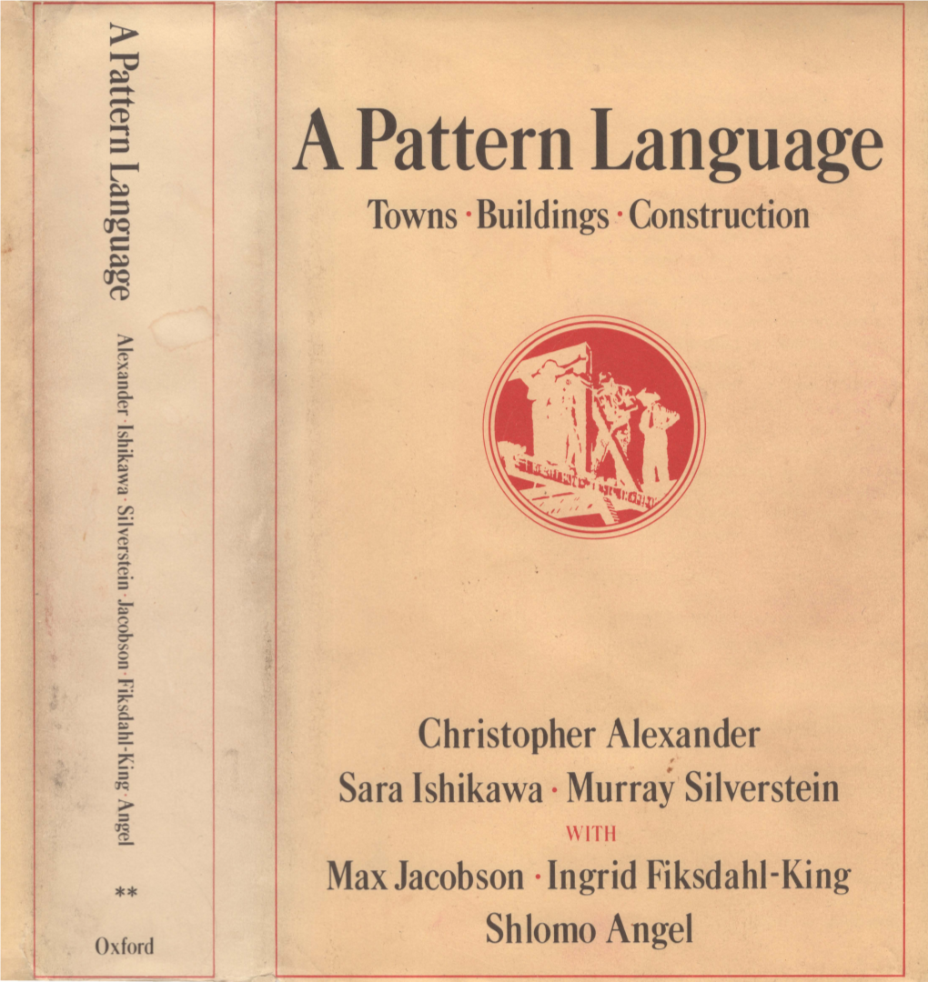 A Pattern Language Towns ·Buildings ·Construction = I C L I > Ci) I :X Co:> C