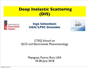 Deep Inelastic Scattering (DIS)
