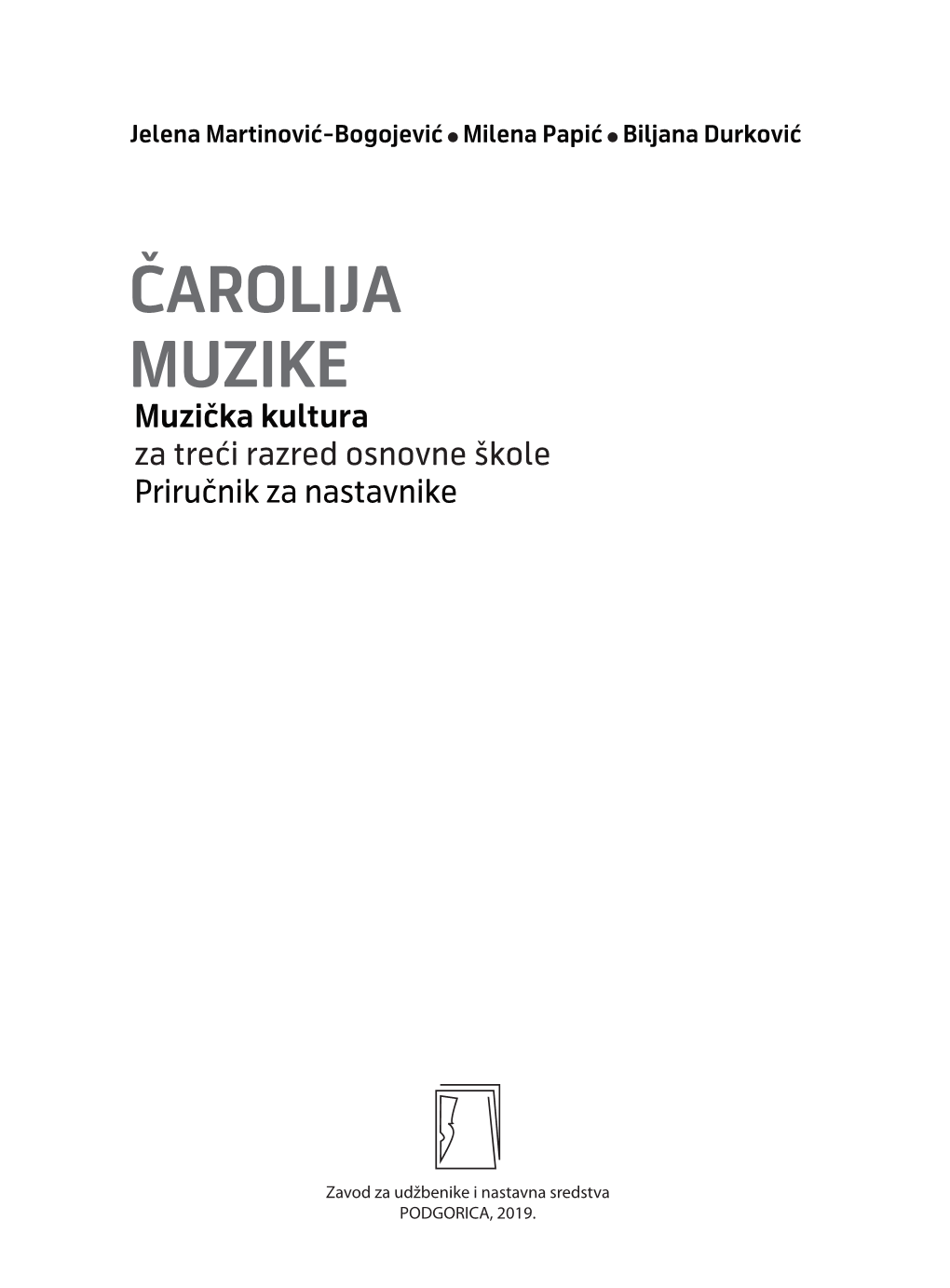 ČAROLIJA MUZIKE Muzička Kultura Za Treći Razred Osnovne Škole Priručnik Za Nastavnike