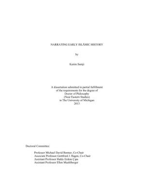 NARRATING EARLY ISLĀMIC HISTORY by Karim Samji a Dissertation Submitted in Partial Fulfillment of the Requirements for the Degr