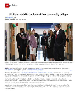 Jill Biden Revisits the Idea of Free Community College by Kate Bennett, CNN Updated 5:49 PM ET, Mon April 19, 2021