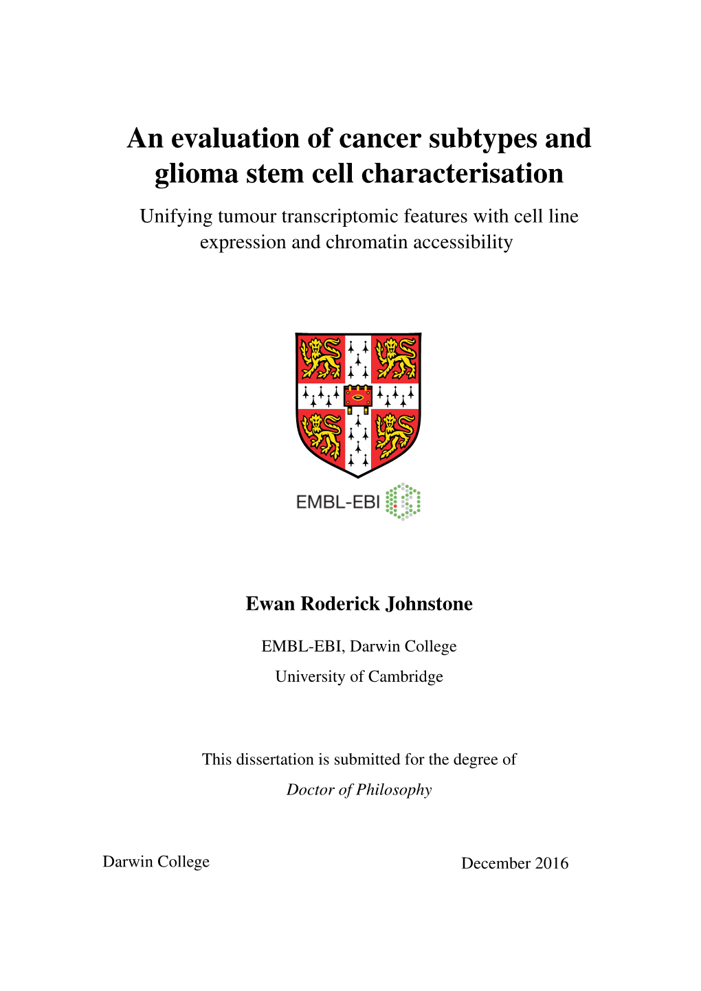 An Evaluation of Cancer Subtypes and Glioma Stem Cell Characterisation Unifying Tumour Transcriptomic Features with Cell Line Expression and Chromatin Accessibility