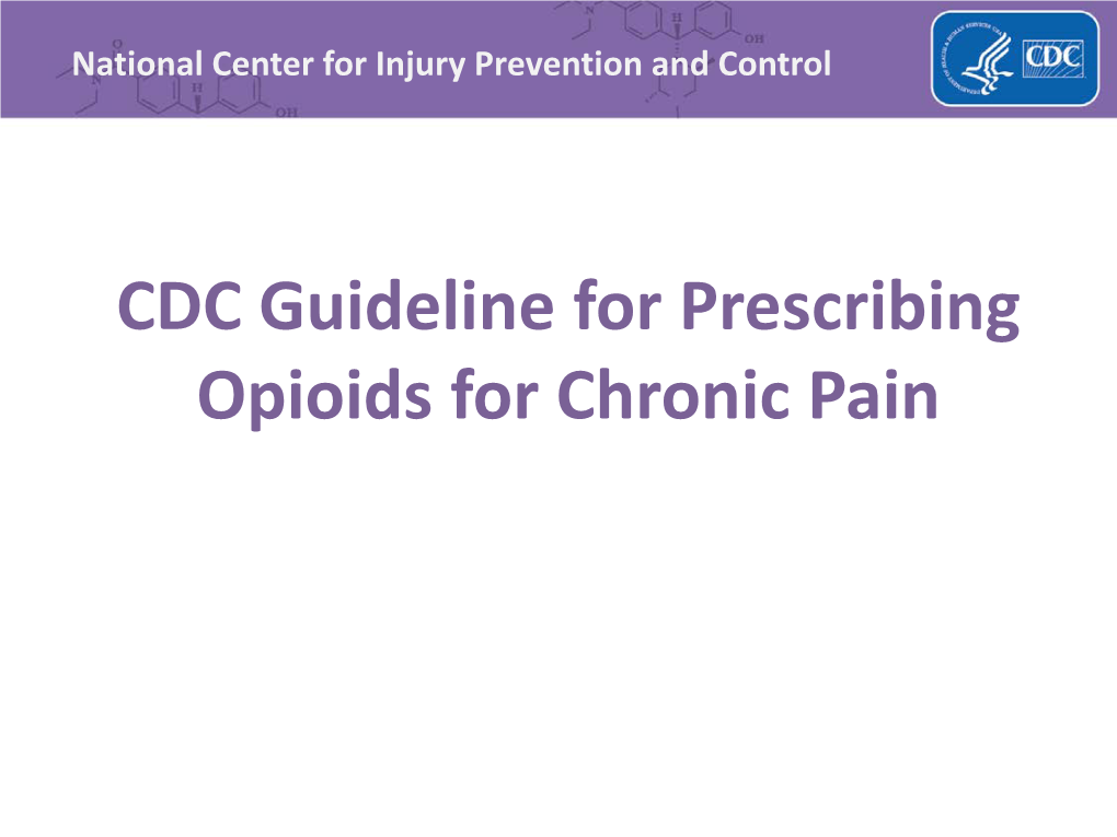 CDC Guideline for Prescribing Opioids for Chronic Pain the Epidemic Chronic Pain and Prescription Opioids