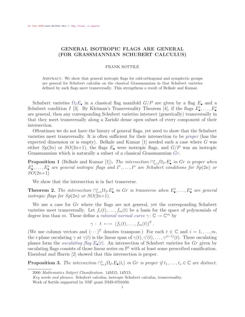 GENERAL ISOTROPIC FLAGS ARE GENERAL (FOR GRASSMANNIAN SCHUBERT CALCULUS) Schubert Varieties ΩIE• in a Classical Flag Manifol