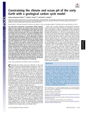 Constraining the Climate and Ocean Ph of the Early Earth with a Geological Carbon Cycle Model Joshua Krissansen-Tottona,B,1, Giada N