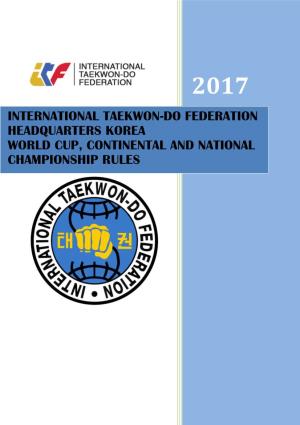 International Taekwon-Do Federation Headquarters Korea World Cup, Continental and National Championship Rules